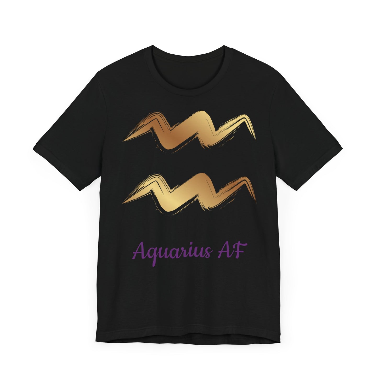 Aquarius AF T-Shirt | Fun Aquarius T-Shirt | Zodiac T-Shirt | Aquarius | Horoscope Shirt | Astrology | Star Sign | Unisex Jersey Short Sleeve Tee