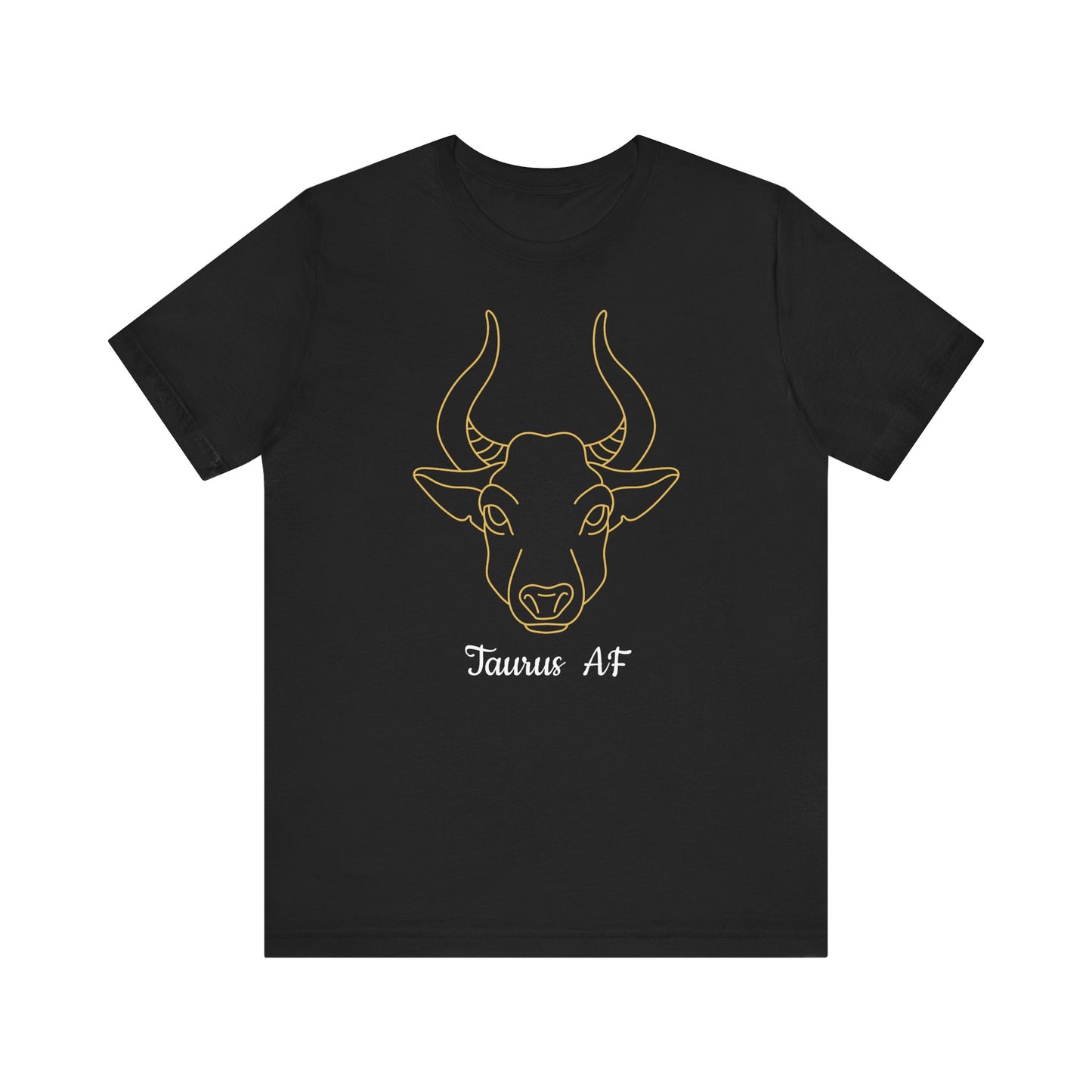 Taurus AF T-Shirt Bull | Fun Taurus T-Shirt | Zodiac T-Shirt | Zodiac Sign Shirt | Astrology | Star Sign | Unisex Jersey Short Sleeve Tee