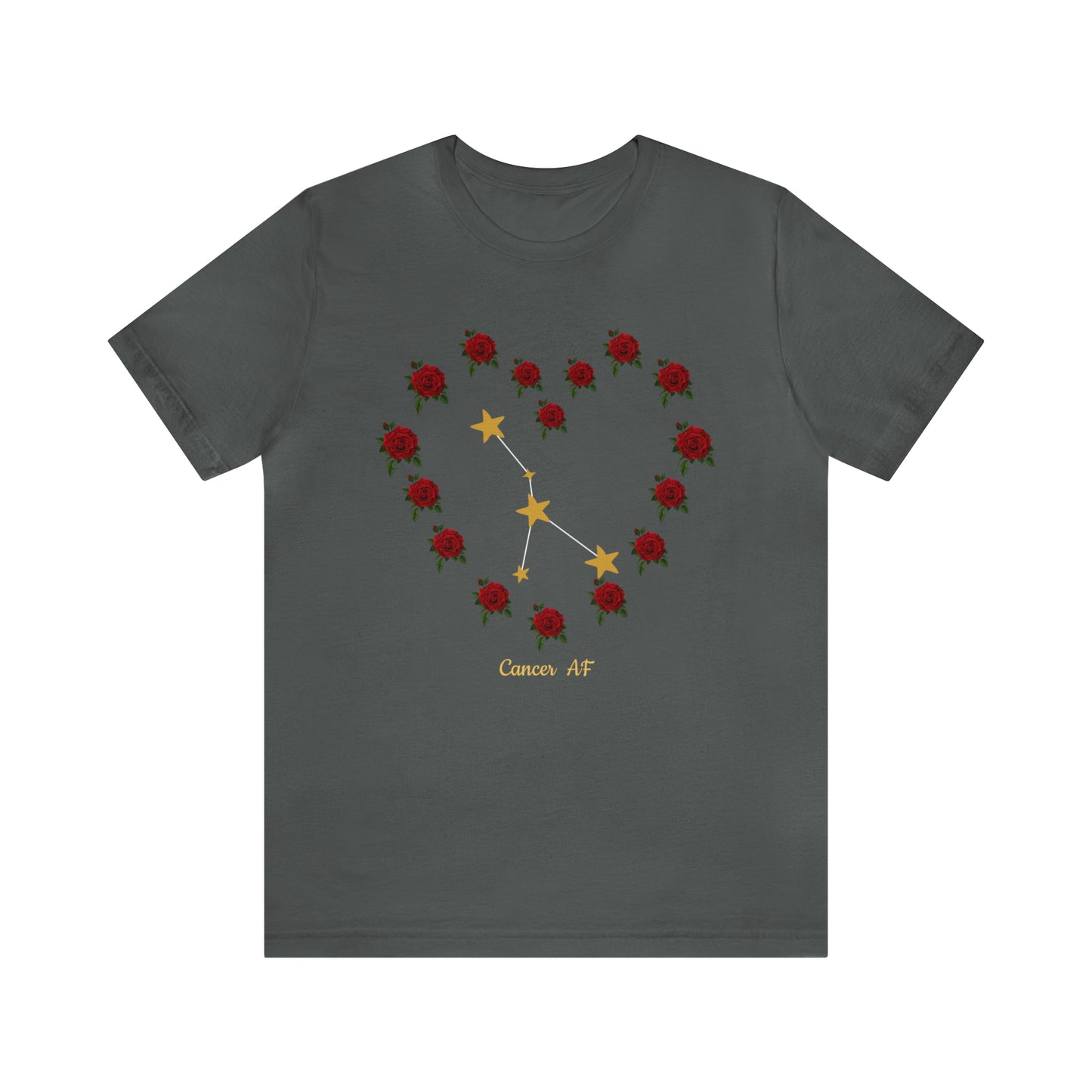 Cancer AF Rose T-Shirt | Fun Cancer T-Shirt | Zodiac T-Shirt | Zodiac Sign Shirt | Astrology | Star Sign | Unisex Jersey Short Sleeve Tee