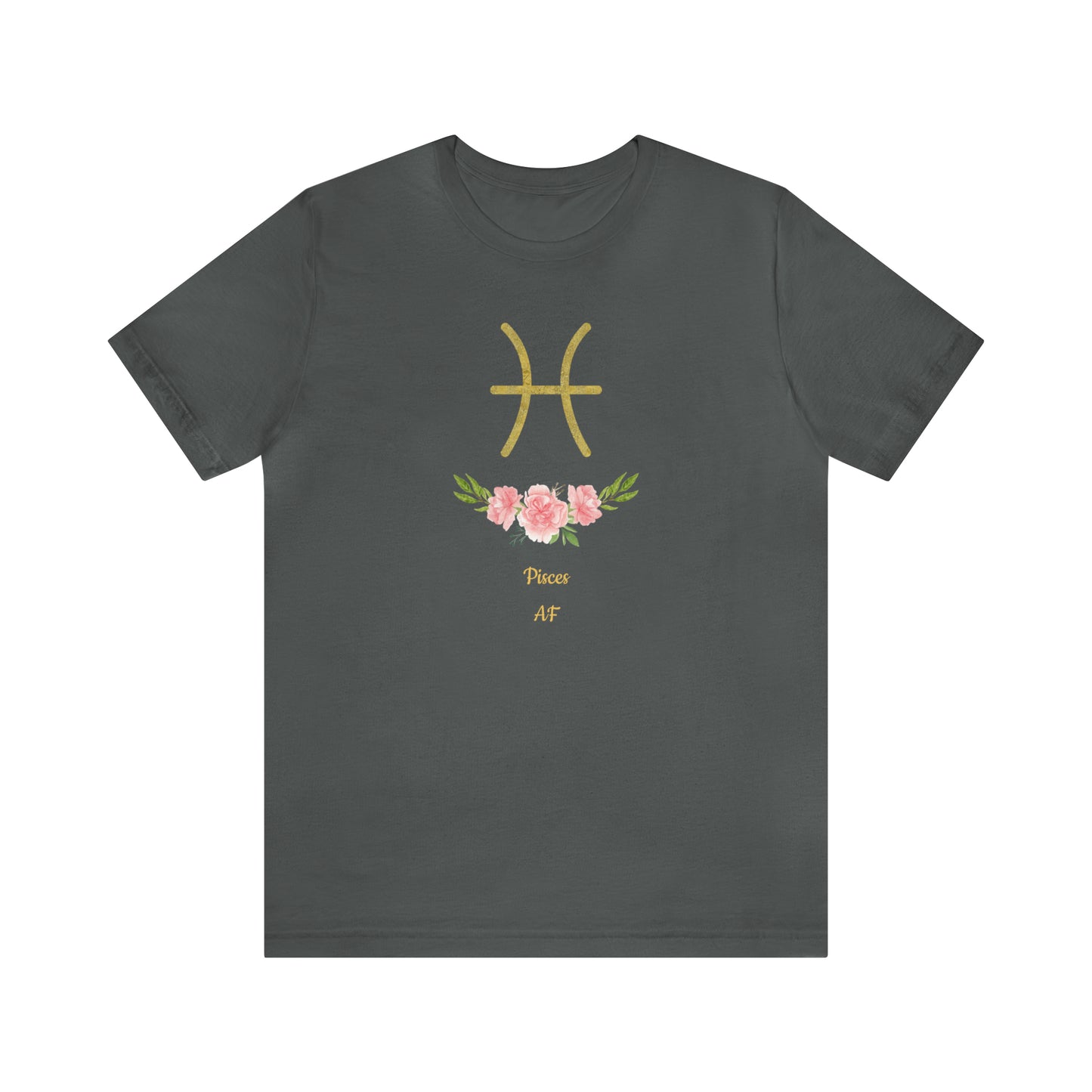 Pisces Symbol & Flowers AF T-Shirt | Fun Pisces T-Shirt | Zodiac T-Shirt | Zodiac Sign Shirt | Astrology | Star Sign | Unisex Jersey Short Sleeve Tee