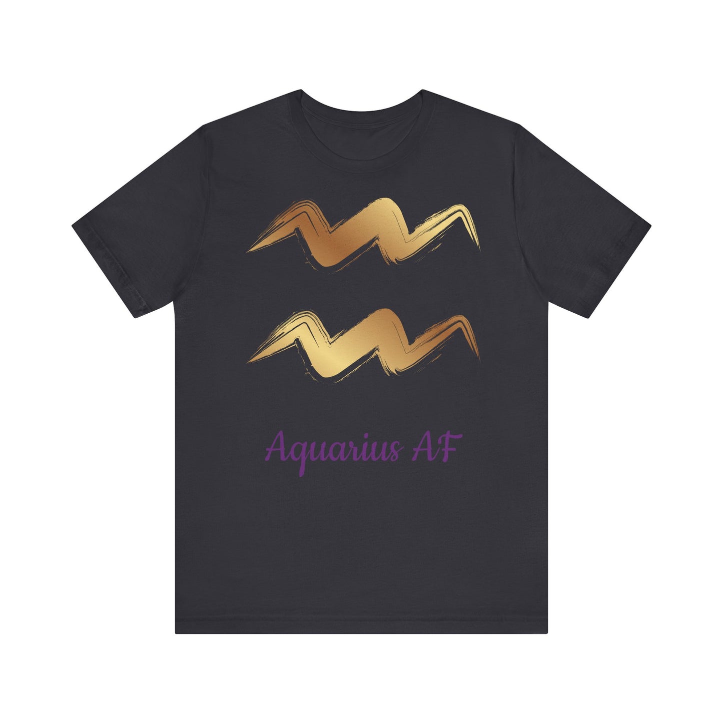 Aquarius AF T-Shirt | Fun Aquarius T-Shirt | Zodiac T-Shirt | Aquarius | Horoscope Shirt | Astrology | Star Sign | Unisex Jersey Short Sleeve Tee