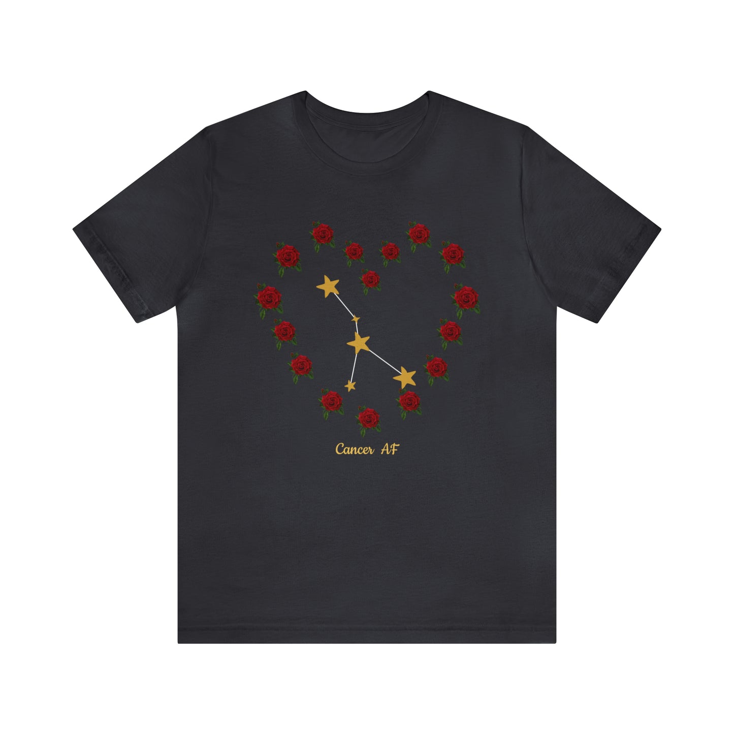 Cancer AF Rose T-Shirt | Fun Cancer T-Shirt | Zodiac T-Shirt | Zodiac Sign Shirt | Astrology | Star Sign | Unisex Jersey Short Sleeve Tee
