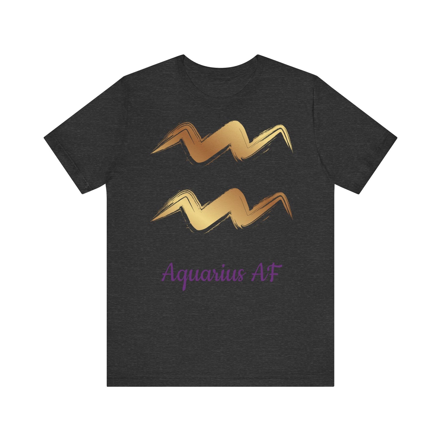 Aquarius AF T-Shirt | Fun Aquarius T-Shirt | Zodiac T-Shirt | Aquarius | Horoscope Shirt | Astrology | Star Sign | Unisex Jersey Short Sleeve Tee