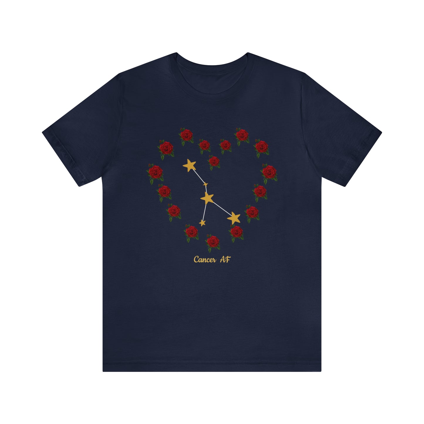 Cancer AF Rose T-Shirt | Fun Cancer T-Shirt | Zodiac T-Shirt | Zodiac Sign Shirt | Astrology | Star Sign | Unisex Jersey Short Sleeve Tee