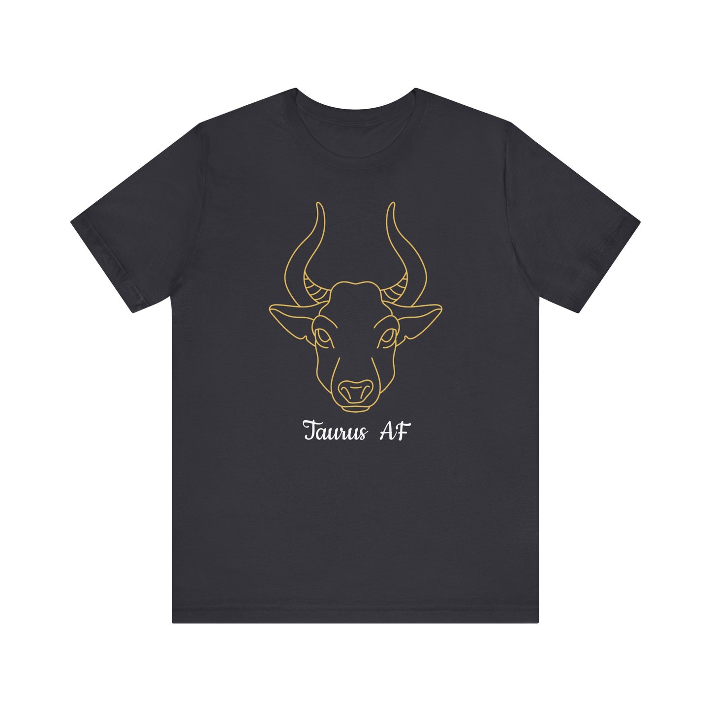 Taurus AF T-Shirt Bull | Fun Taurus T-Shirt | Zodiac T-Shirt | Zodiac Sign Shirt | Astrology | Star Sign | Unisex Jersey Short Sleeve Tee