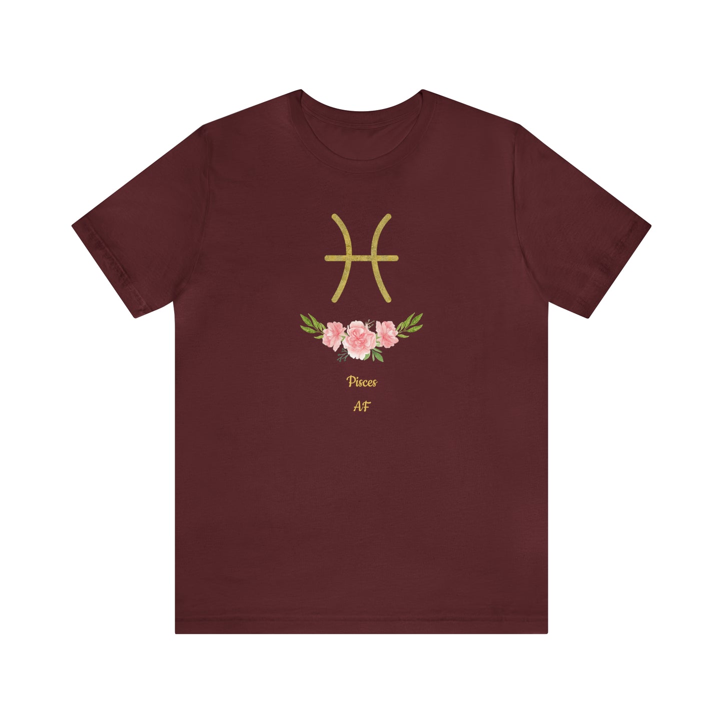 Pisces Symbol & Flowers AF T-Shirt | Fun Pisces T-Shirt | Zodiac T-Shirt | Zodiac Sign Shirt | Astrology | Star Sign | Unisex Jersey Short Sleeve Tee