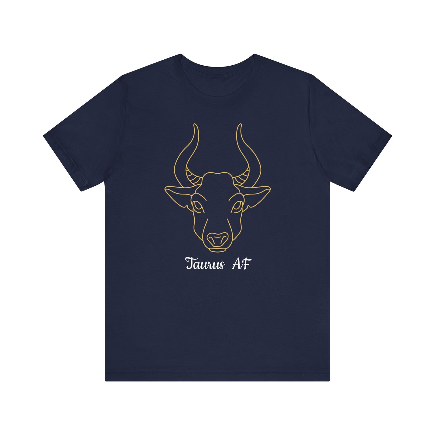 Taurus AF T-Shirt Bull | Fun Taurus T-Shirt | Zodiac T-Shirt | Zodiac Sign Shirt | Astrology | Star Sign | Unisex Jersey Short Sleeve Tee