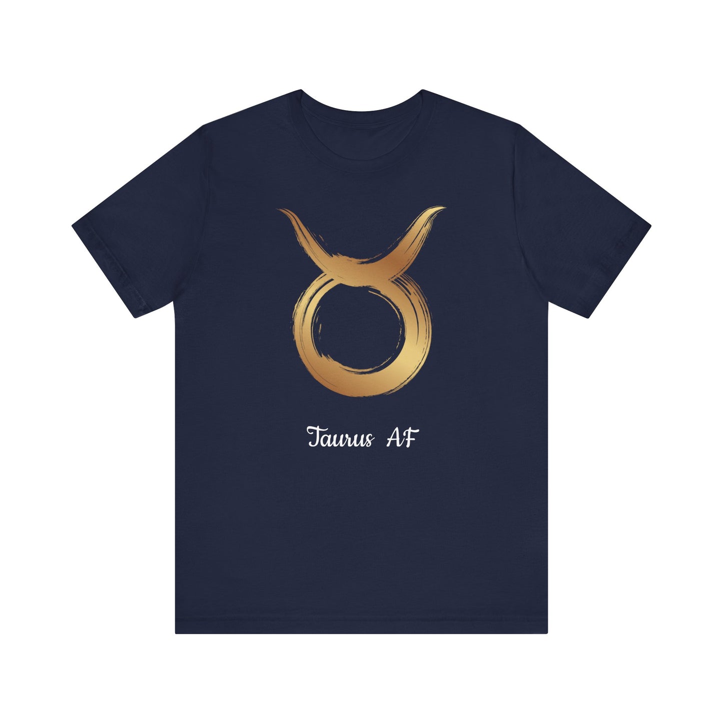 Taurus AF Symbol T-Shirt | Fun Taurus T-Shirt | Zodiac T-Shirt | Zodiac Sign Shirt | Astrology | Star Sign | Unisex Jersey Short Sleeve Tee