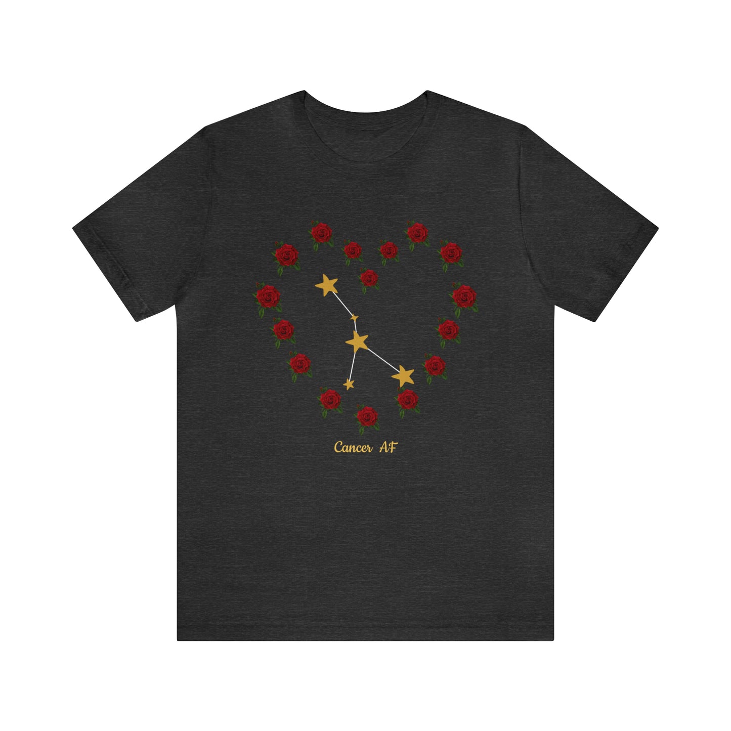 Cancer AF Rose T-Shirt | Fun Cancer T-Shirt | Zodiac T-Shirt | Zodiac Sign Shirt | Astrology | Star Sign | Unisex Jersey Short Sleeve Tee