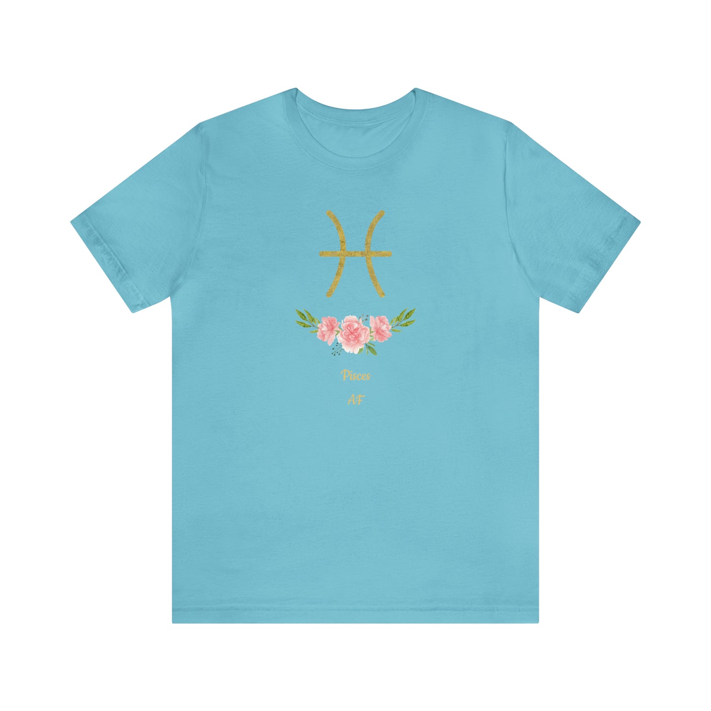 Pisces Symbol & Flowers AF T-Shirt | Fun Pisces T-Shirt | Zodiac T-Shirt | Zodiac Sign Shirt | Astrology | Star Sign | Unisex Jersey Short Sleeve Tee