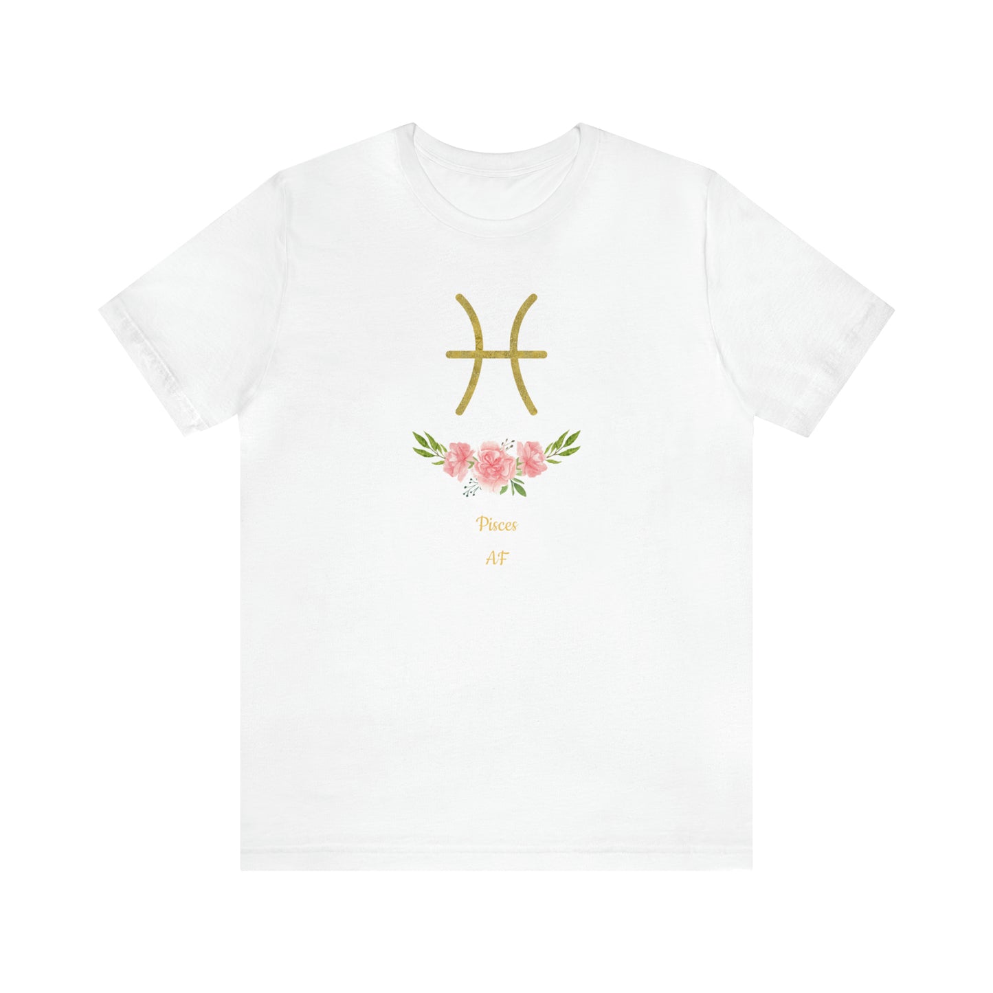 Pisces Symbol & Flowers AF T-Shirt | Fun Pisces T-Shirt | Zodiac T-Shirt | Zodiac Sign Shirt | Astrology | Star Sign | Unisex Jersey Short Sleeve Tee