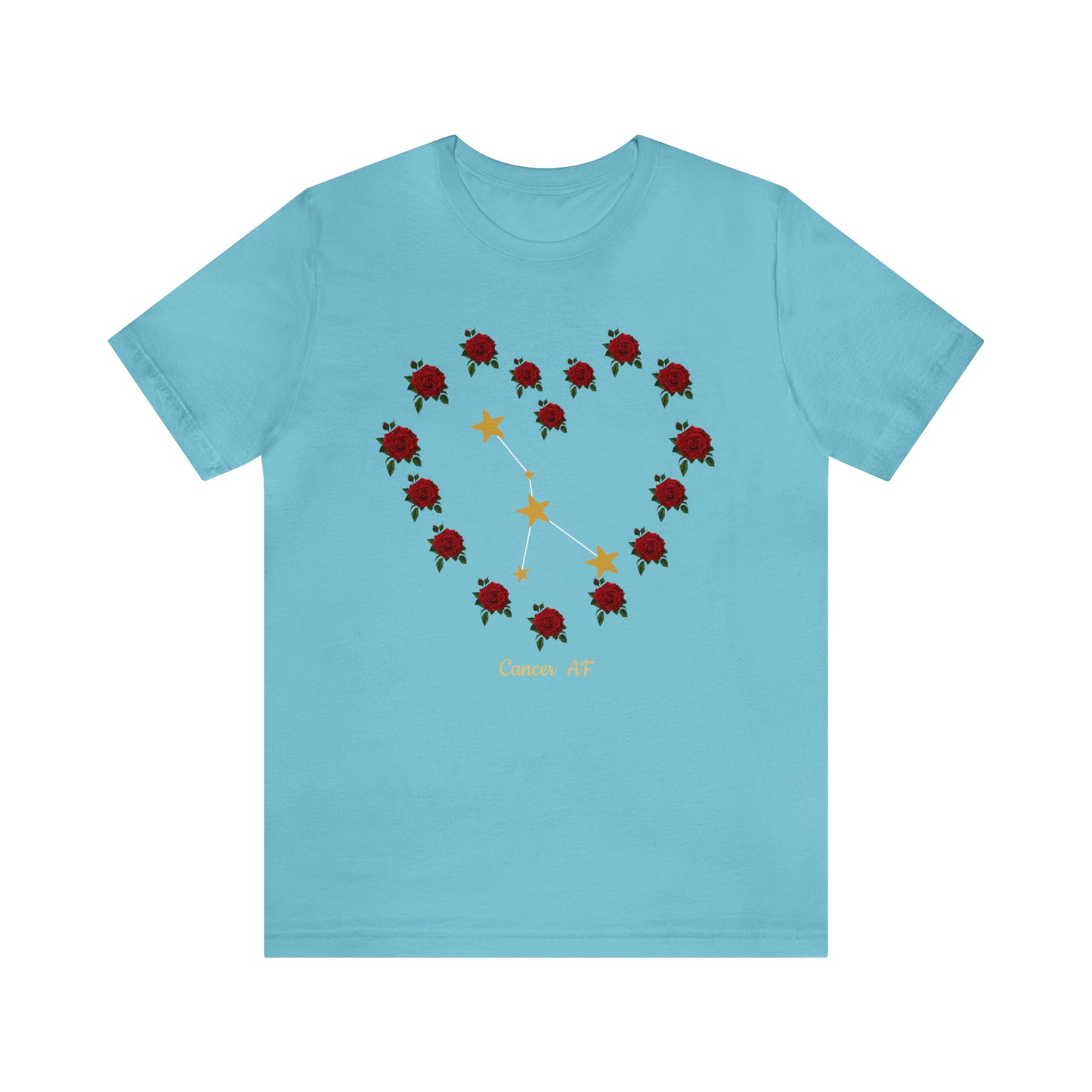 Cancer AF Rose T-Shirt | Fun Cancer T-Shirt | Zodiac T-Shirt | Zodiac Sign Shirt | Astrology | Star Sign | Unisex Jersey Short Sleeve Tee