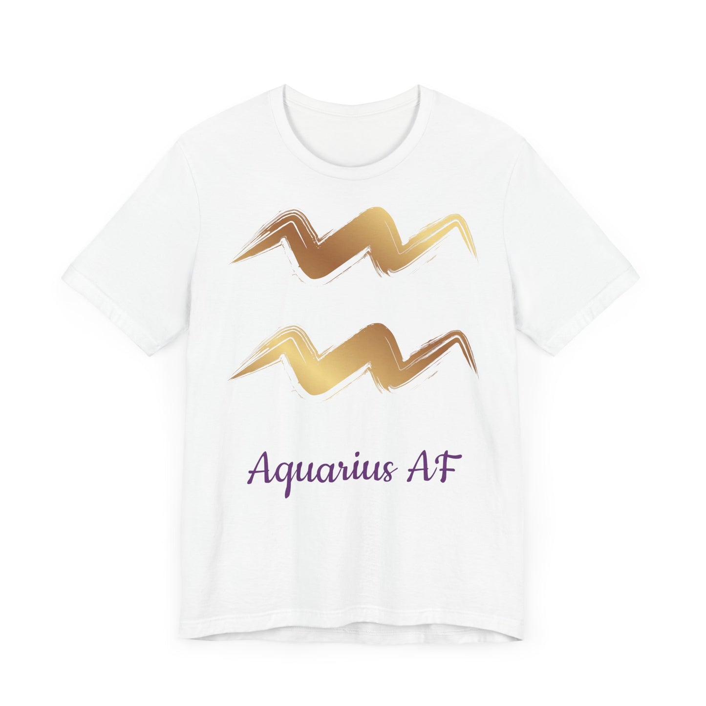 Aquarius AF T-Shirt | Fun Aquarius T-Shirt | Zodiac T-Shirt | Aquarius | Horoscope Shirt | Astrology | Star Sign | Unisex Jersey Short Sleeve Tee