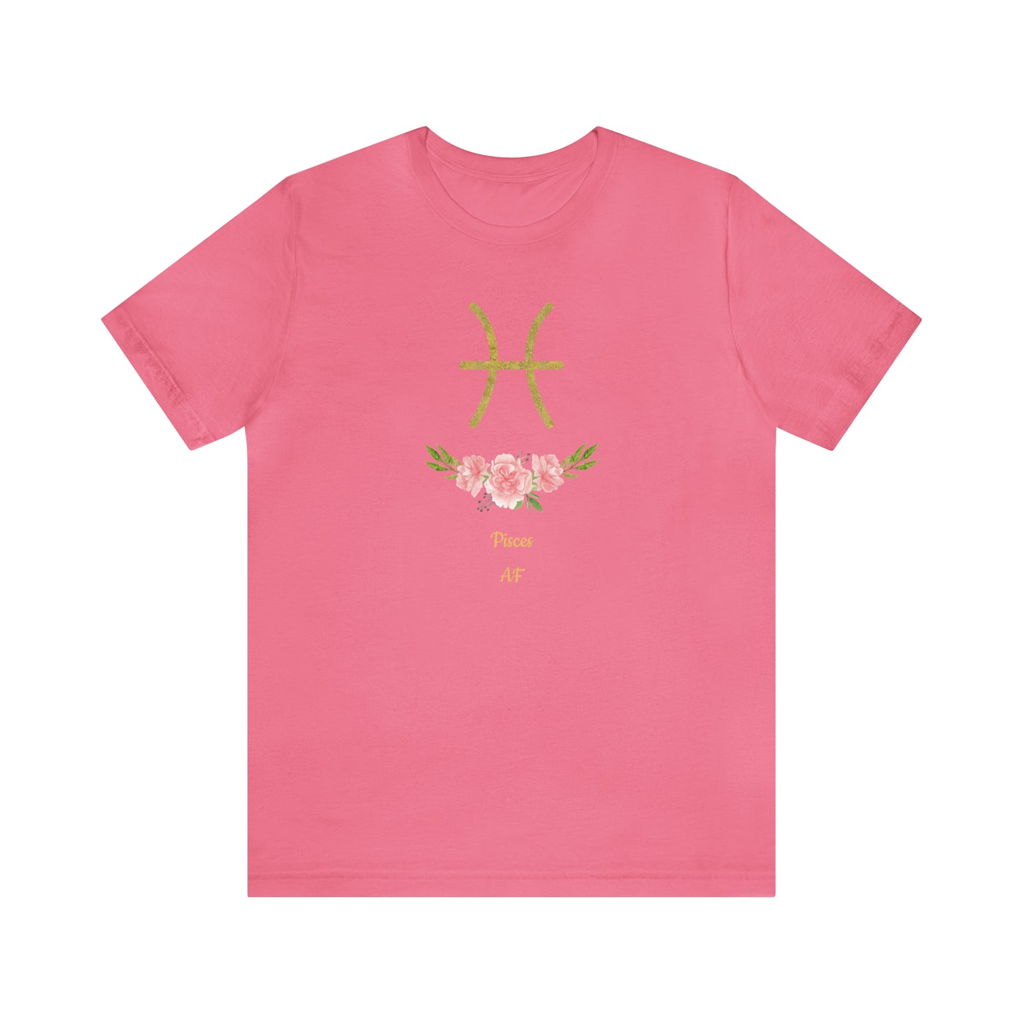 Pisces Symbol & Flowers AF T-Shirt | Fun Pisces T-Shirt | Zodiac T-Shirt | Zodiac Sign Shirt | Astrology | Star Sign | Unisex Jersey Short Sleeve Tee