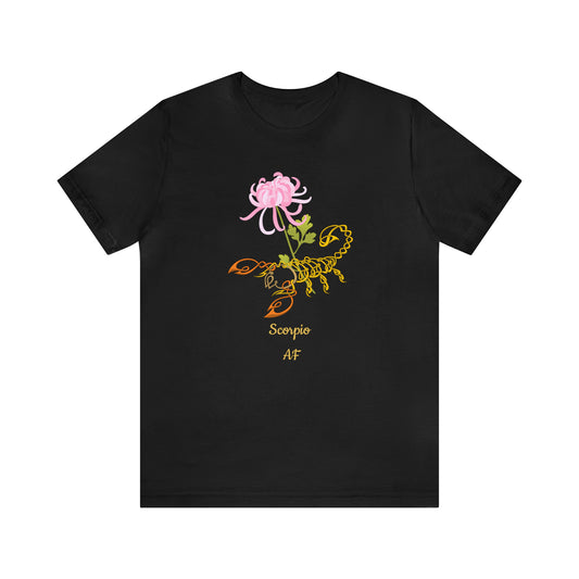 Scorpion & Flower AF T-Shirt | Fun Scorpio T-Shirt | Zodiac T-Shirt | Zodiac Sign Shirt | Astrology | Star Sign | Unisex Jersey Short Sleeve Tee